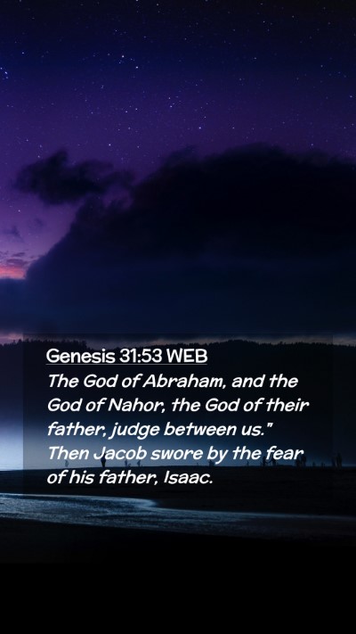 Picture 02 - Genesis 31:53 WEB Mobile Phone Wallpaper - The God of Abraham, and the God of Nahor, the God - Mobile Bible Verse Wallpaper