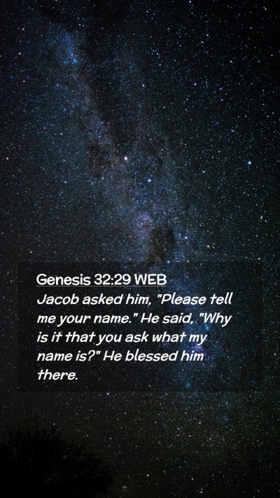 Picture 02 - Genesis 32:29 WEB Mobile Phone Wallpaper - Jacob asked him, 