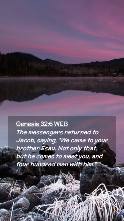 Picture 02 - Genesis 32:6 WEB Mobile Phone Wallpaper - The messengers returned to Jacob, saying, 