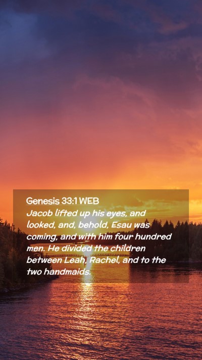 Picture 02 - Genesis 33:1 WEB Mobile Phone Wallpaper - Jacob lifted up his eyes, and looked, and, - Mobile Bible Verse Wallpaper