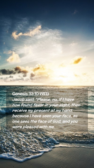 Picture 02 - Genesis 33:10 WEB Mobile Phone Wallpaper - Jacob said, 