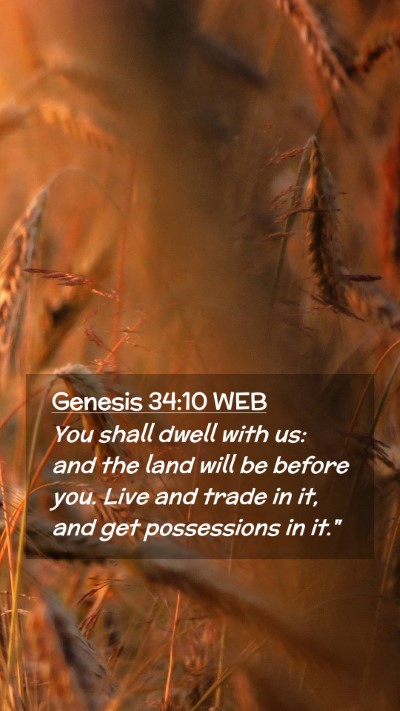 Picture 02 - Genesis 34:10 WEB Mobile Phone Wallpaper - You shall dwell with us: and the land will be - Mobile Bible Verse Wallpaper