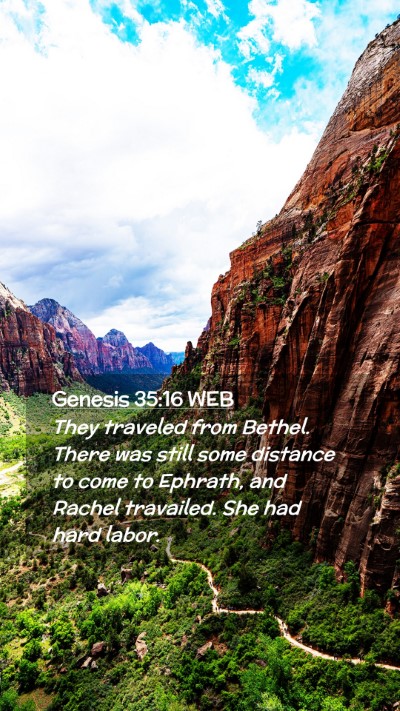 Picture 02 - Genesis 35:16 WEB Mobile Phone Wallpaper - They traveled from Bethel. There was still some - Mobile Bible Verse Wallpaper