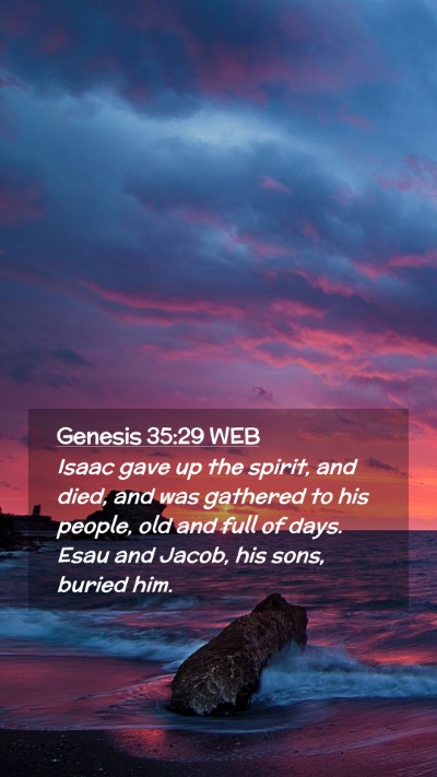Picture 02 - Genesis 35:29 WEB Mobile Phone Wallpaper - Isaac gave up the spirit, and died, and was - Mobile Bible Verse Wallpaper