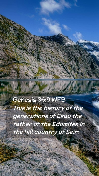 Picture 02 - Genesis 36:9 WEB Mobile Phone Wallpaper - This is the history of the generations of Esau - Mobile Bible Verse Wallpaper