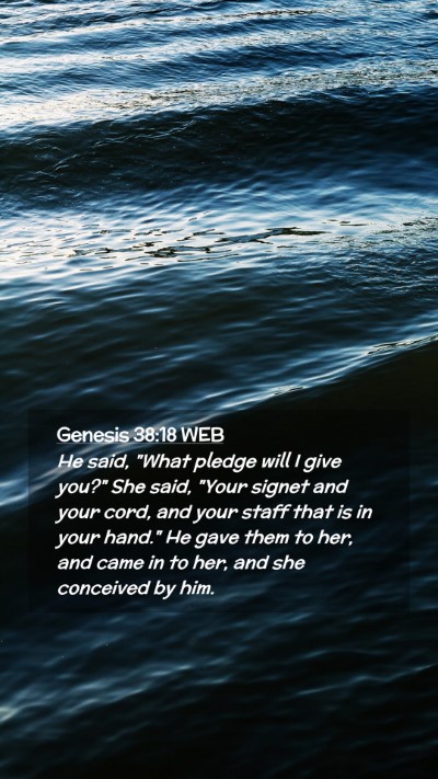 Picture 02 - Genesis 38:18 WEB Mobile Phone Wallpaper - He said, 