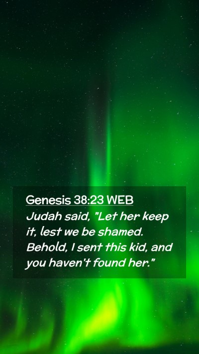 Picture 02 - Genesis 38:23 WEB Mobile Phone Wallpaper - Judah said, 