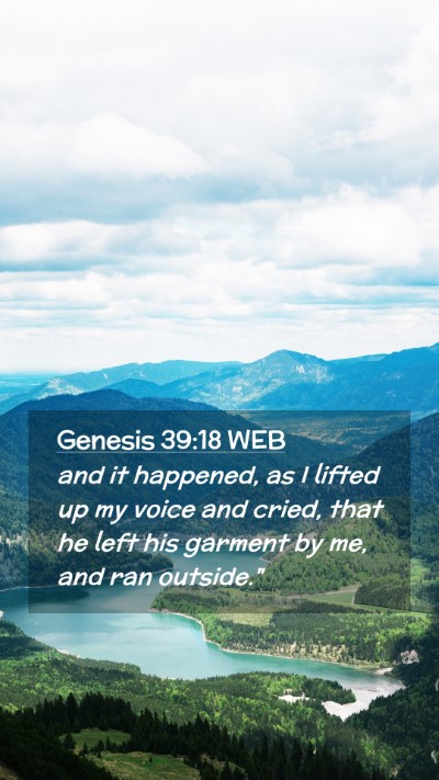 Picture 02 - Genesis 39:18 WEB Mobile Phone Wallpaper - and it happened, as I lifted up my voice and - Mobile Bible Verse Wallpaper