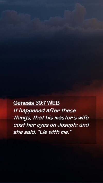 Picture 02 - Genesis 39:7 WEB Mobile Phone Wallpaper - It happened after these things, that his master's - Mobile Bible Verse Wallpaper