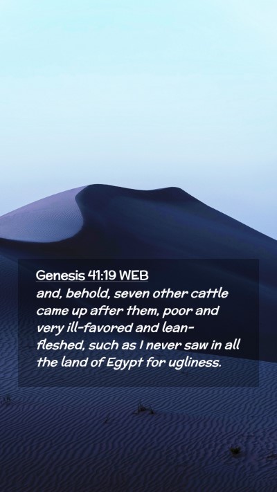 Picture 02 - Genesis 41:19 WEB Mobile Phone Wallpaper - and, behold, seven other cattle came up after - Mobile Bible Verse Wallpaper