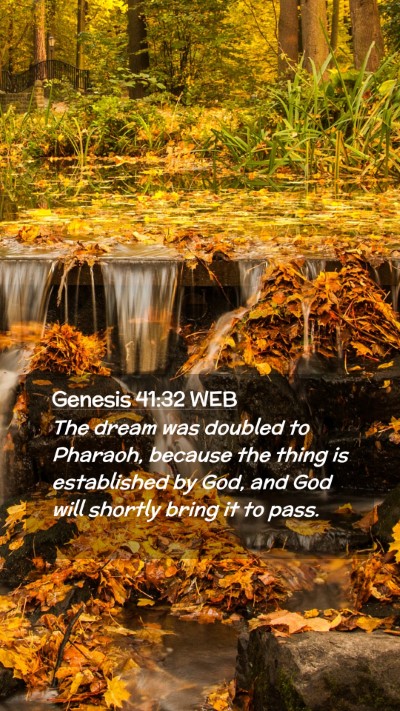 Picture 02 - Genesis 41:32 WEB Mobile Phone Wallpaper - The dream was doubled to Pharaoh, because the - Mobile Bible Verse Wallpaper