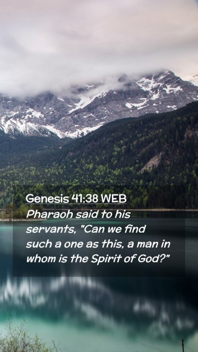 Picture 02 - Genesis 41:38 WEB Mobile Phone Wallpaper - Pharaoh said to his servants, 
