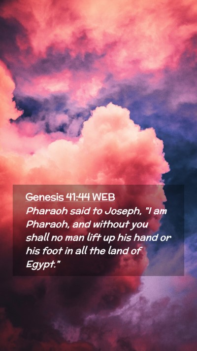 Picture 02 - Genesis 41:44 WEB Mobile Phone Wallpaper - Pharaoh said to Joseph, 