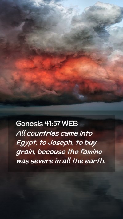 Picture 02 - Genesis 41:57 WEB Mobile Phone Wallpaper - All countries came into Egypt, to Joseph, to buy - Mobile Bible Verse Wallpaper