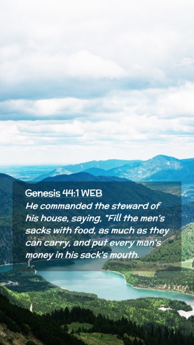 Picture 02 - Genesis 44:1 WEB Mobile Phone Wallpaper - He commanded the steward of his house, saying, - Mobile Bible Verse Wallpaper