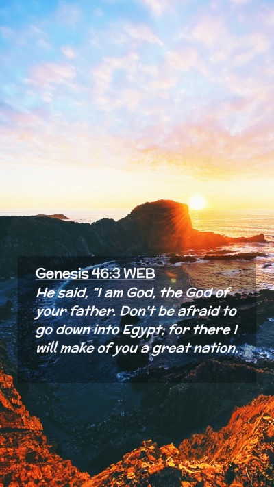 Picture 02 - Genesis 46:3 WEB Mobile Phone Wallpaper - He said, 