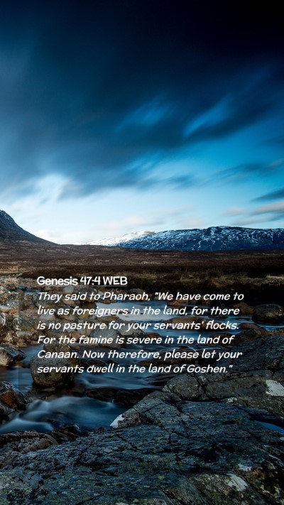 Picture 02 - Genesis 47:4 WEB Mobile Phone Wallpaper - They said to Pharaoh, 