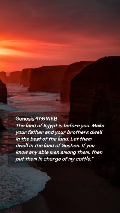 Picture 02 - Genesis 47:6 WEB Mobile Phone Wallpaper - The land of Egypt is before you. Make your father - Mobile Bible Verse Wallpaper