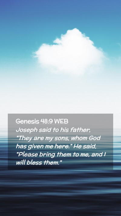Picture 02 - Genesis 48:9 WEB Mobile Phone Wallpaper - Joseph said to his father, 
