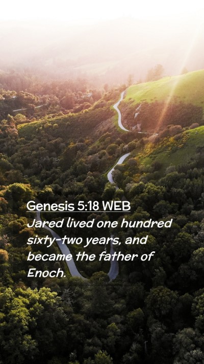 Picture 02 - Genesis 5:18 WEB Mobile Phone Wallpaper - Jared lived one hundred sixty-two years, and - Mobile Bible Verse Wallpaper