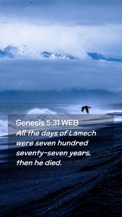 Picture 02 - Genesis 5:31 WEB Mobile Phone Wallpaper - All the days of Lamech were seven hundred - Mobile Bible Verse Wallpaper