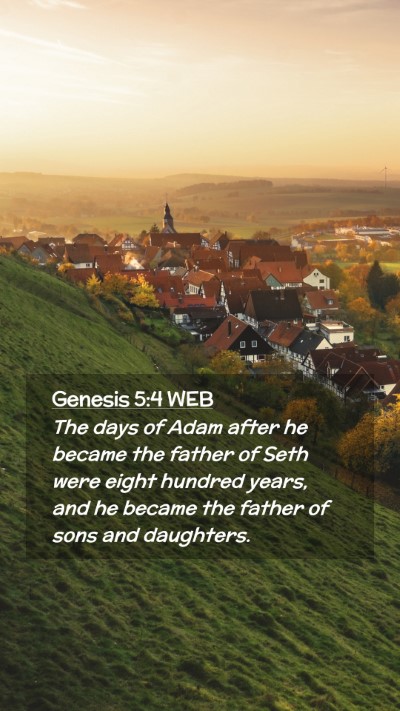 Picture 02 - Genesis 5:4 WEB Mobile Phone Wallpaper - The days of Adam after he became the father of - Mobile Bible Verse Wallpaper