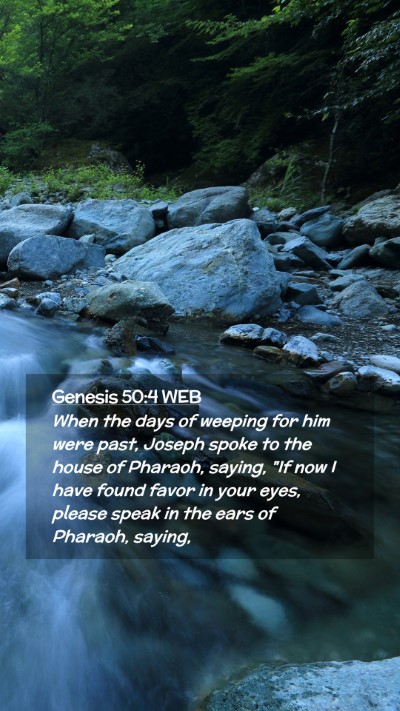 Picture 02 - Genesis 50:4 WEB Mobile Phone Wallpaper - When the days of weeping for him were past, - Mobile Bible Verse Wallpaper