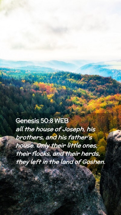 Picture 02 - Genesis 50:8 WEB Mobile Phone Wallpaper - all the house of Joseph, his brothers, and his - Mobile Bible Verse Wallpaper
