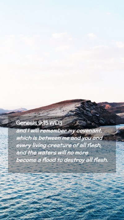 Picture 02 - Genesis 9:15 WEB Mobile Phone Wallpaper - and I will remember my covenant, which is between - Mobile Bible Verse Wallpaper