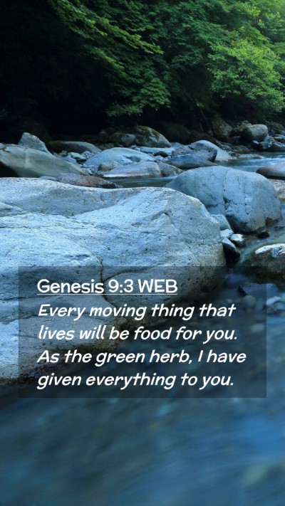 Picture 02 - Genesis 9:3 WEB Mobile Phone Wallpaper - Every moving thing that lives will be food for - Mobile Bible Verse Wallpaper