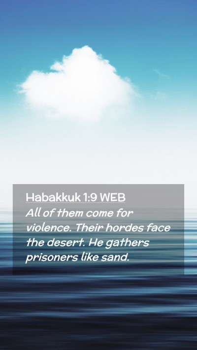 Picture 02 - Habakkuk 1:9 WEB Mobile Phone Wallpaper - All of them come for violence. Their hordes face - Mobile Bible Verse Wallpaper