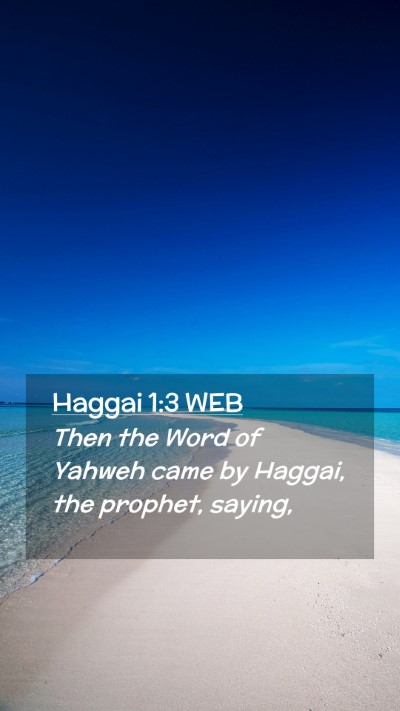 Picture 02 - Haggai 1:3 WEB Mobile Phone Wallpaper - Then the Word of Yahweh came by Haggai, the - Mobile Bible Verse Wallpaper
