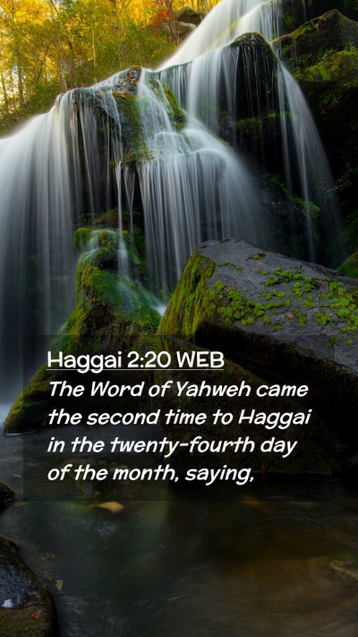 Picture 02 - Haggai 2:20 WEB Mobile Phone Wallpaper - The Word of Yahweh came the second time to Haggai - Mobile Bible Verse Wallpaper