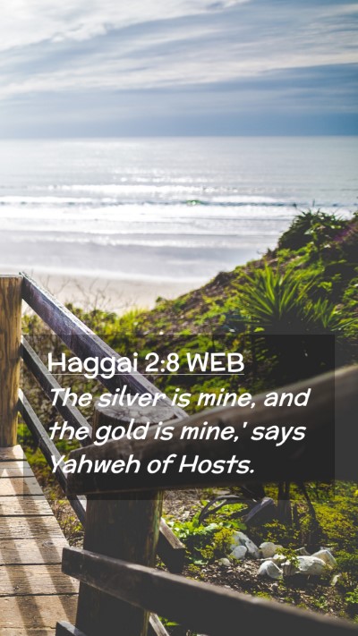 Picture 02 - Haggai 2:8 WEB Mobile Phone Wallpaper - The silver is mine, and the gold is mine,' says - Mobile Bible Verse Wallpaper