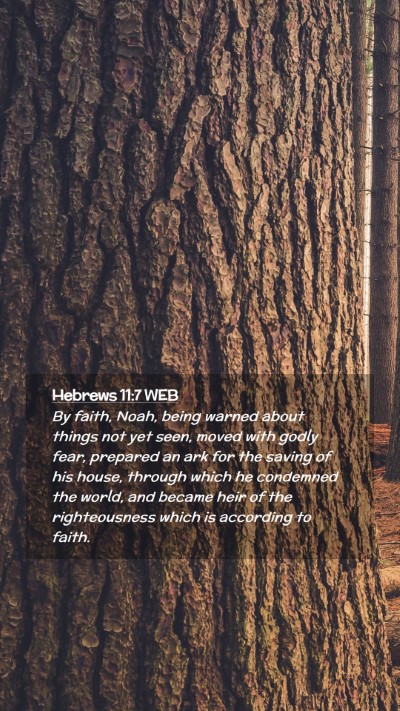 Picture 02 - Hebrews 11:7 WEB Mobile Phone Wallpaper - By faith, Noah, being warned about things not yet - Mobile Bible Verse Wallpaper