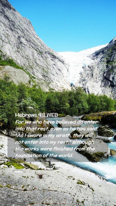Picture 02 - Hebrews 4:3 WEB Mobile Phone Wallpaper - For we who have believed do enter into that rest, - Mobile Bible Verse Wallpaper