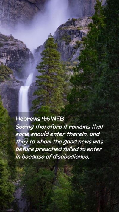 Picture 02 - Hebrews 4:6 WEB Mobile Phone Wallpaper - Seeing therefore it remains that some should - Mobile Bible Verse Wallpaper