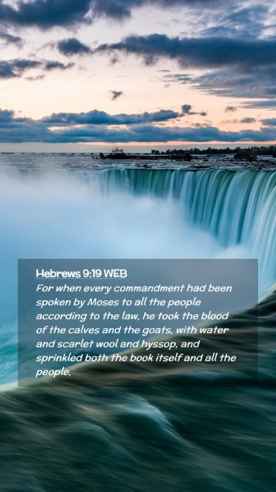 Picture 02 - Hebrews 9:19 WEB Mobile Phone Wallpaper - For when every commandment had been spoken by - Mobile Bible Verse Wallpaper
