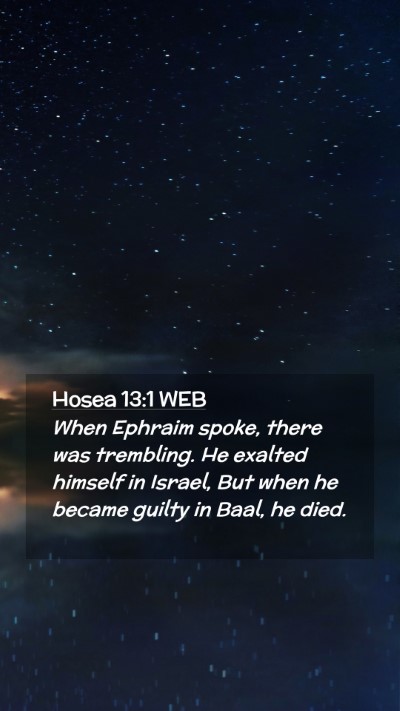 Picture 02 - Hosea 13:1 WEB Mobile Phone Wallpaper - When Ephraim spoke, there was trembling. He - Mobile Bible Verse Wallpaper