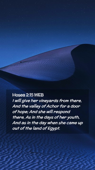 Picture 02 - Hosea 2:15 WEB Mobile Phone Wallpaper - I will give her vineyards from there, And the - Mobile Bible Verse Wallpaper