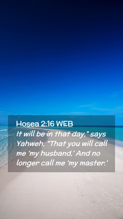 Picture 02 - Hosea 2:16 WEB Mobile Phone Wallpaper - It will be in that day,