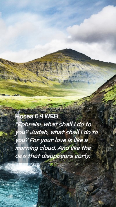 Picture 02 - Hosea 6:4 WEB Mobile Phone Wallpaper - 