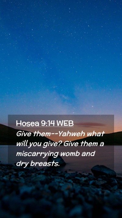 Picture 02 - Hosea 9:14 WEB Mobile Phone Wallpaper - Give them--Yahweh what will you give? Give them a - Mobile Bible Verse Wallpaper