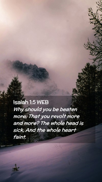 Picture 02 - Isaiah 1:5 WEB Mobile Phone Wallpaper - Why should you be beaten more, That you revolt - Mobile Bible Verse Wallpaper
