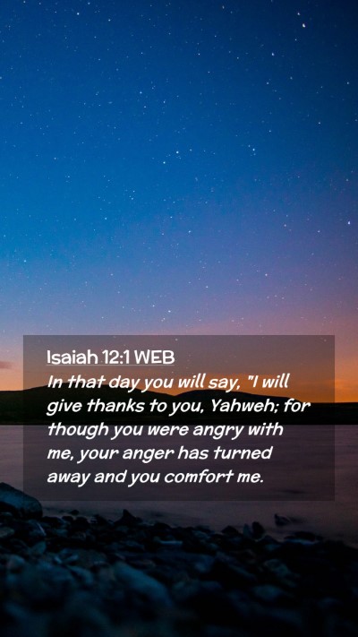 Picture 02 - Isaiah 12:1 WEB Mobile Phone Wallpaper - In that day you will say, 