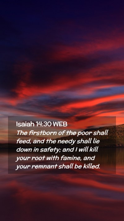 Picture 02 - Isaiah 14:30 WEB Mobile Phone Wallpaper - The firstborn of the poor shall feed, and the - Mobile Bible Verse Wallpaper