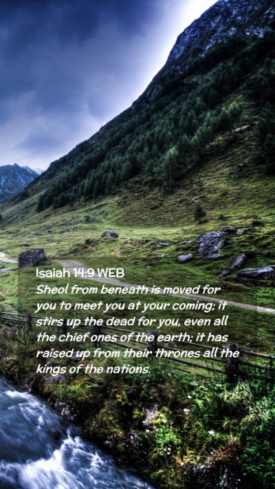 Picture 02 - Isaiah 14:9 WEB Mobile Phone Wallpaper - Sheol from beneath is moved for you to meet you - Mobile Bible Verse Wallpaper