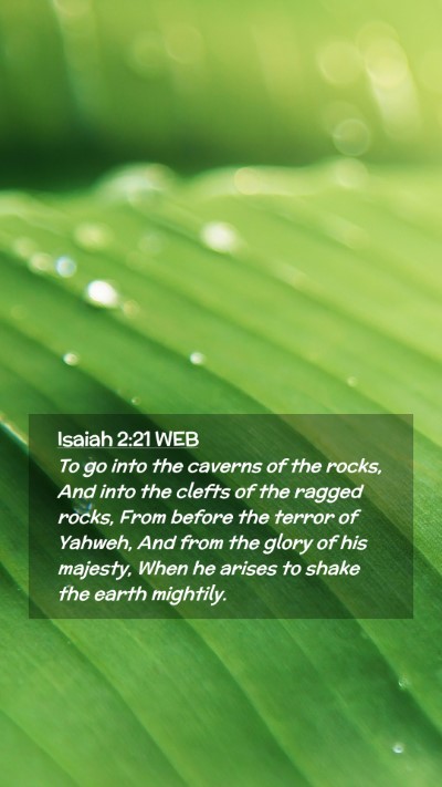 Picture 02 - Isaiah 2:21 WEB Mobile Phone Wallpaper - To go into the caverns of the rocks, And into the - Mobile Bible Verse Wallpaper