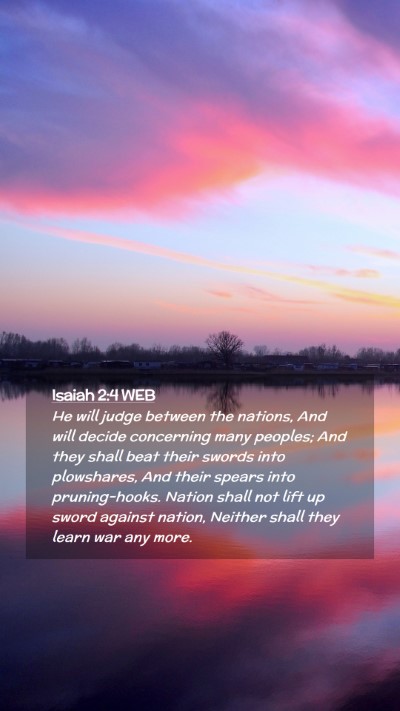 Picture 02 - Isaiah 2:4 WEB Mobile Phone Wallpaper - He will judge between the nations, And will - Mobile Bible Verse Wallpaper