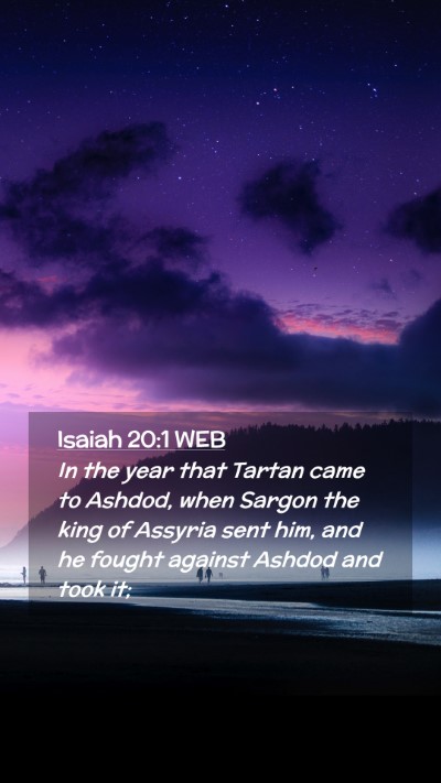 Picture 02 - Isaiah 20:1 WEB Mobile Phone Wallpaper - In the year that Tartan came to Ashdod, when - Mobile Bible Verse Wallpaper